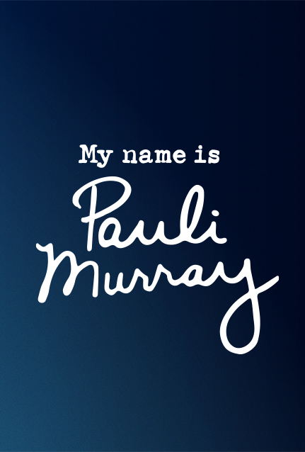 My Name Is Pauli Murray